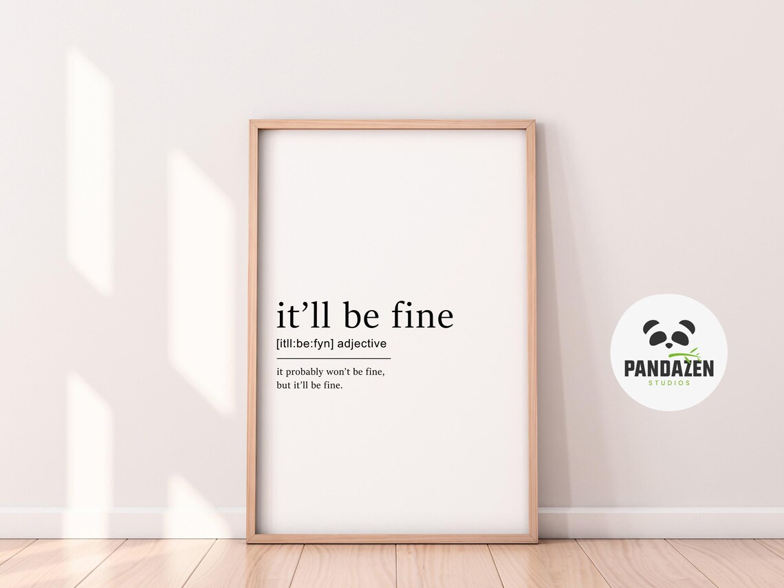 Itll Be Fine Definition Poster, Minimalist Quote Art - Image 8