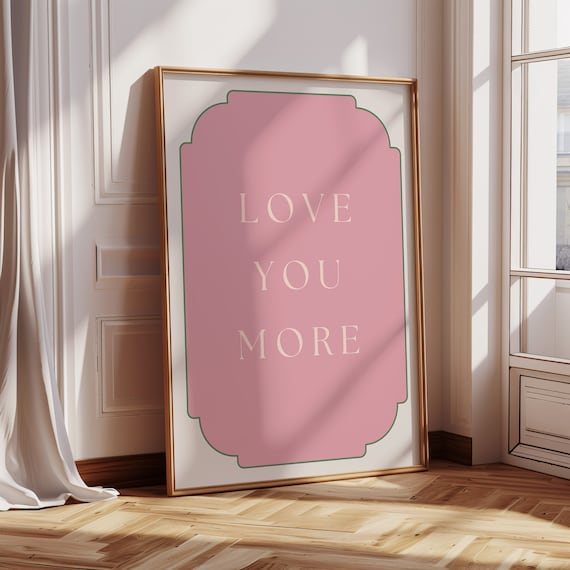 Love You More Quote Print, Romantic Wall Art
