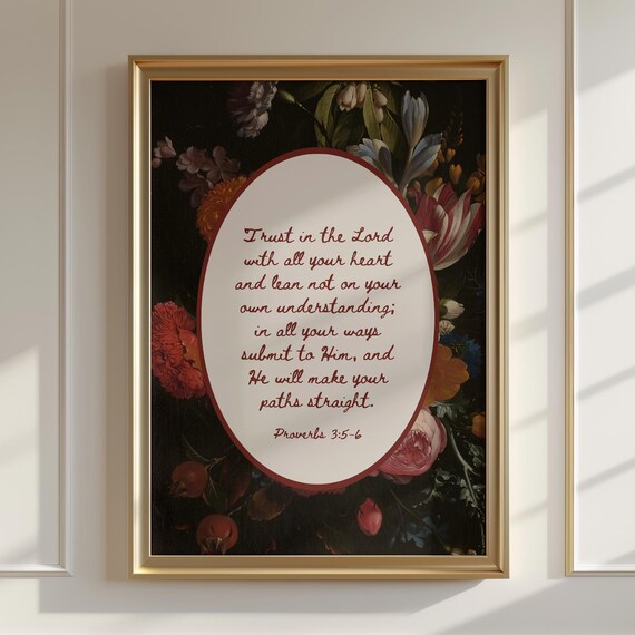 Proverbs 356 Scripture Art Trust In The Lord With All Your Heart Bible Verse Wall Dark Floral Biblical Poster Moody Decor