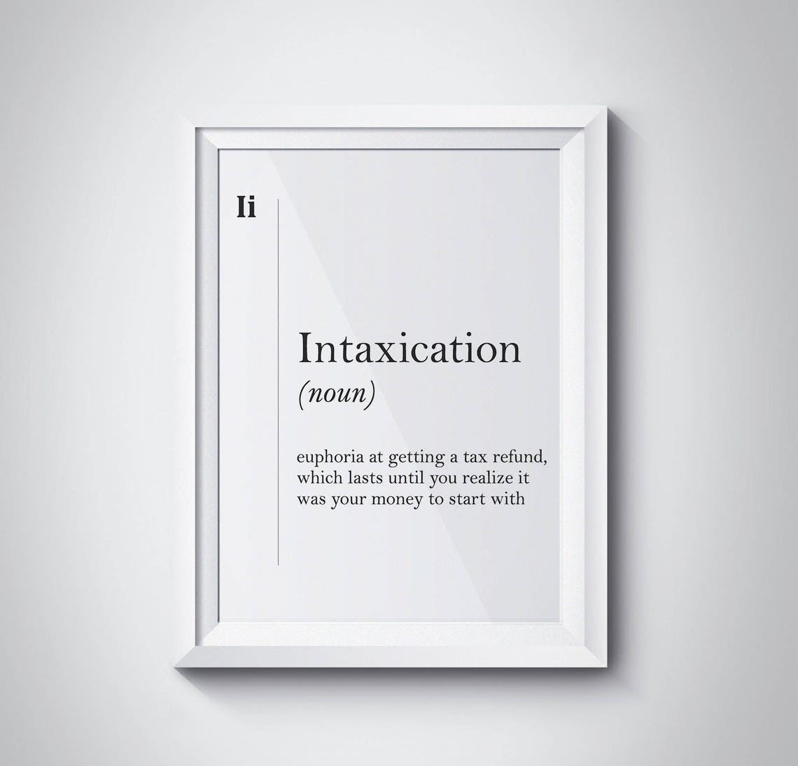 Intaxication Funny Tax Refund Dictionary Definition Humor Poster