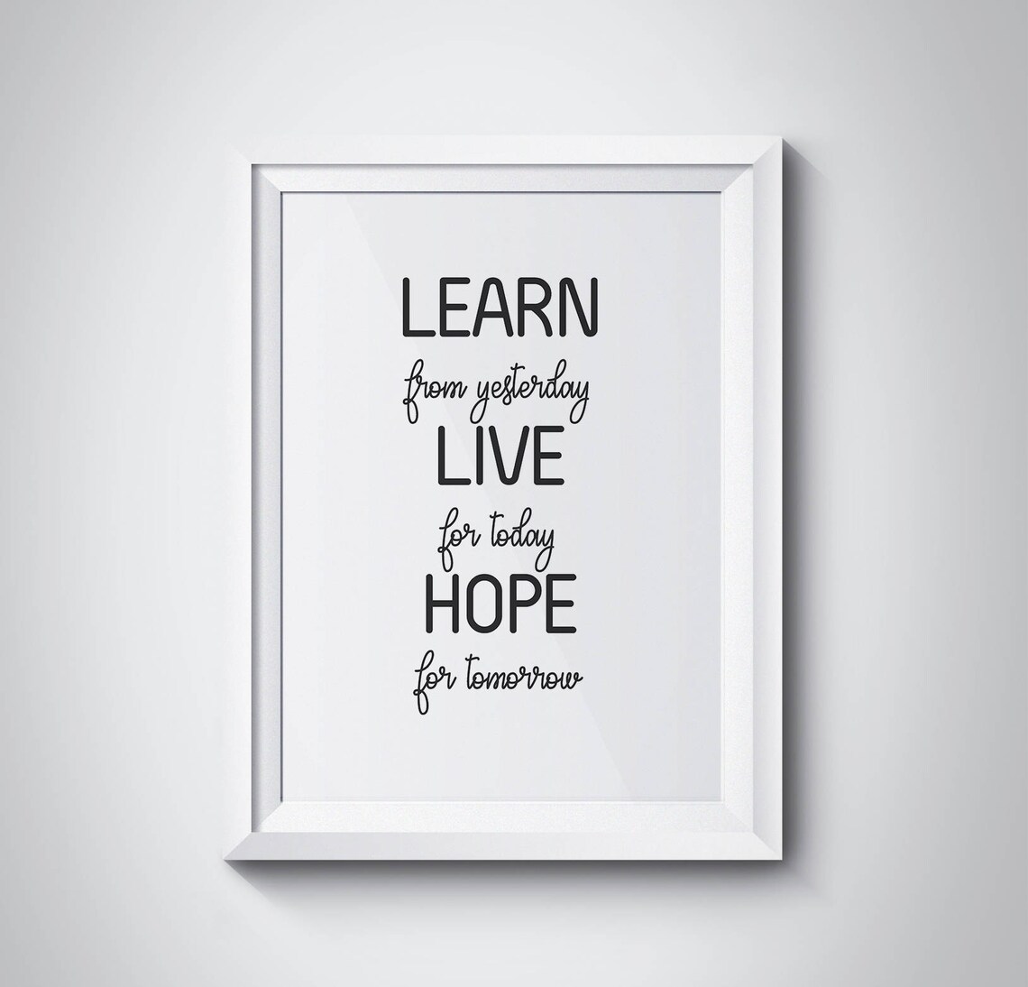 Learn from Yesterday Live for Today Quote Poster Inspirational Wall Decor