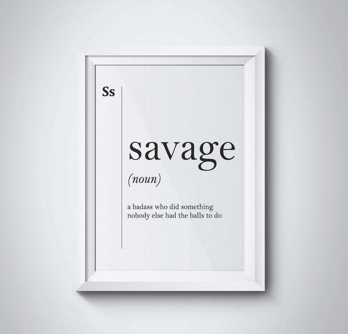 Funny Savage Definition Quote White Minimalist Typography Wall Art