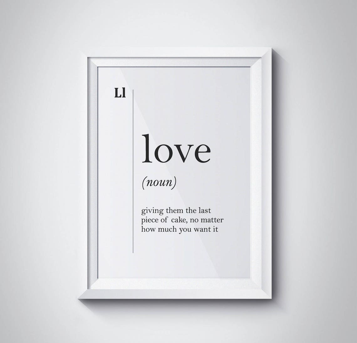 Love Definition Last Piece of Cake Sweet Funny Quote Gift Poster