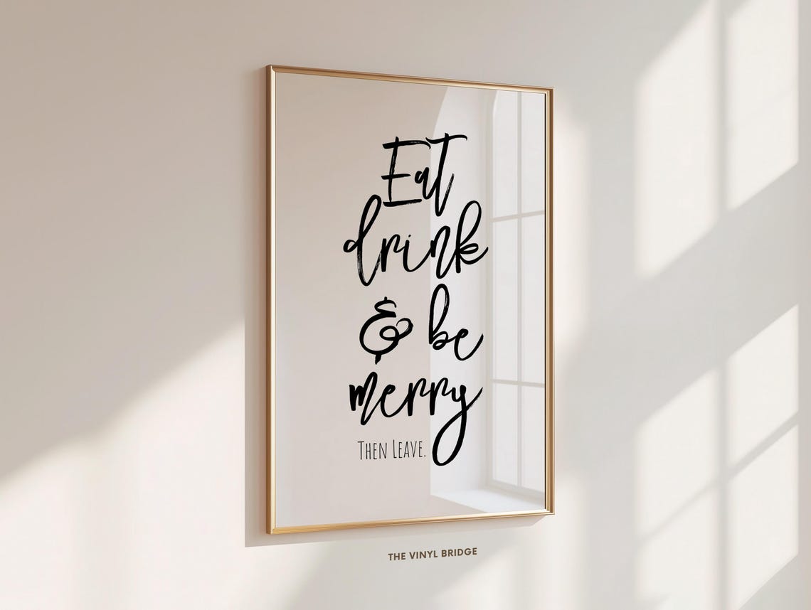 Eat Drink and Be Merry Then Leave Cream Script Party Wall Poster