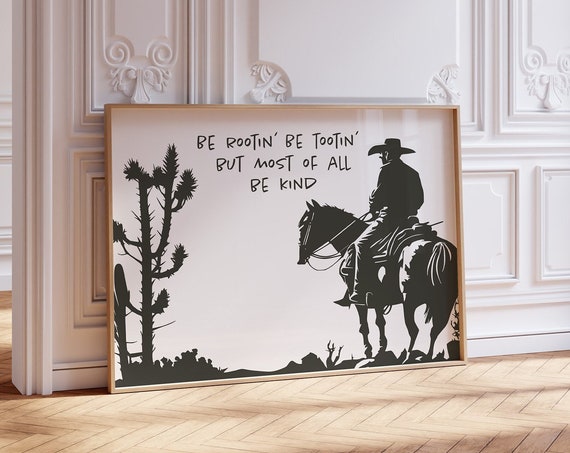 Be Rooting Be Tooting But Most Of All Be Kind Black And White Print