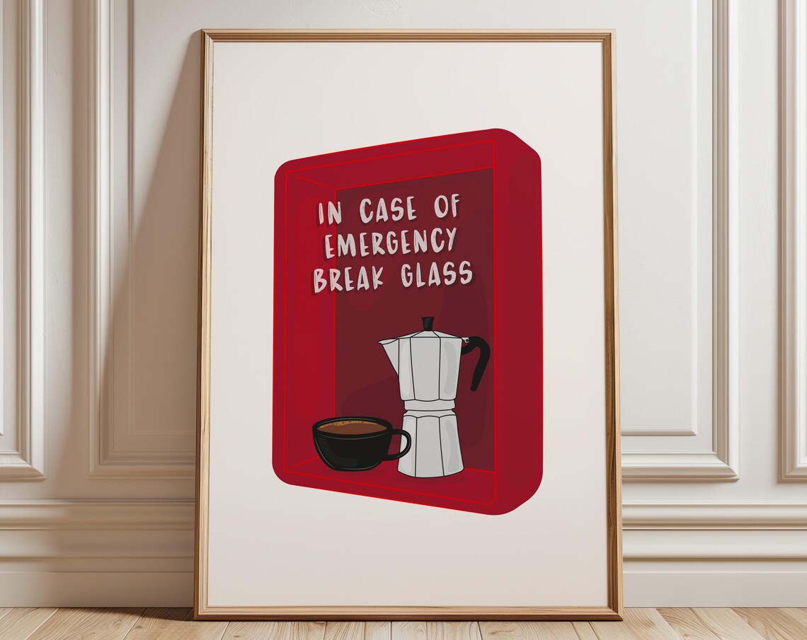 In Case Of Emergency Break Glass Funny Coffee Moka Pot Kitchen Poster