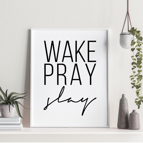Wake Pray Slay Motivational Quote Poster Bold Black Typography Art