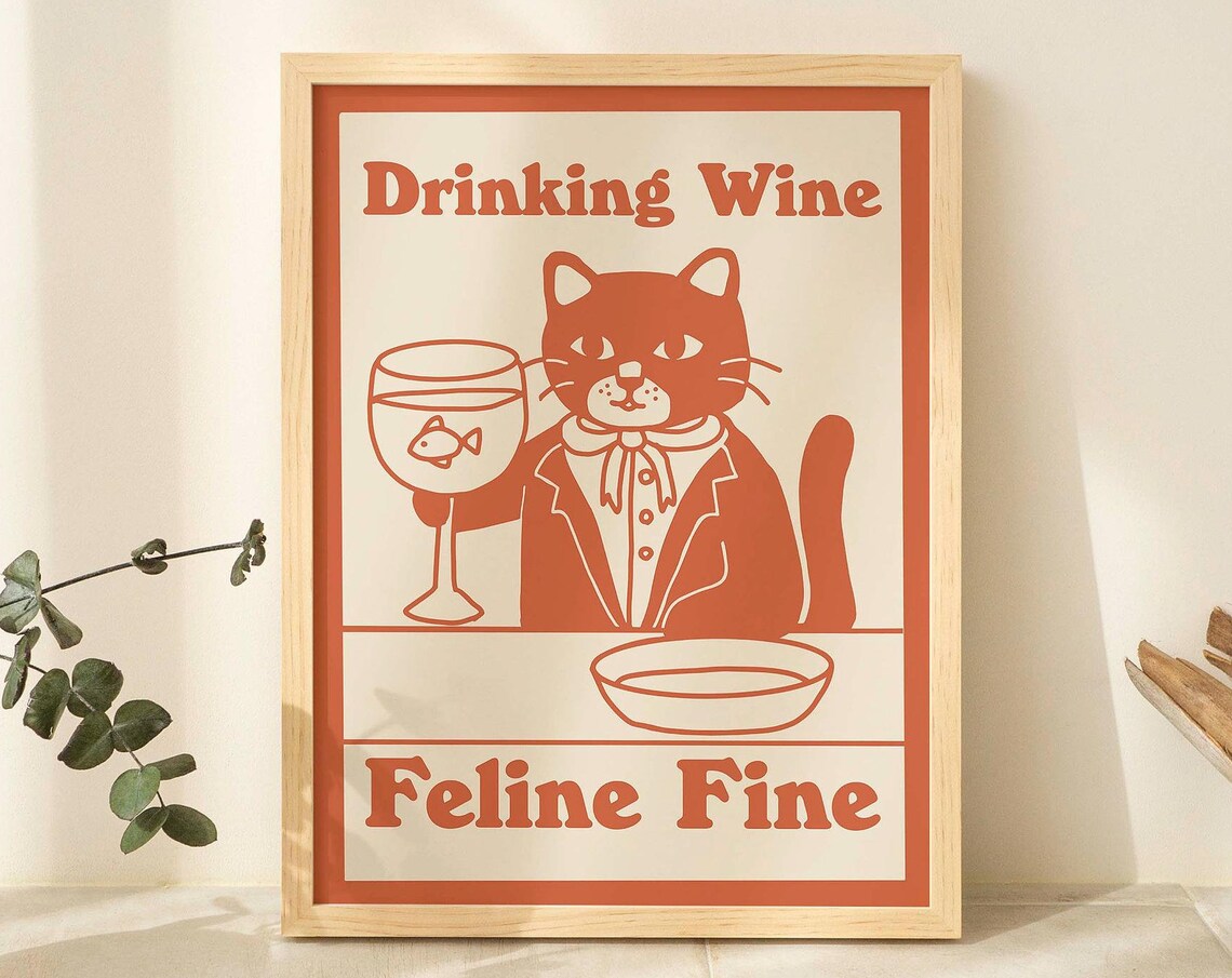 Drinking Wine Feline Fine Retro Orange Funny Cat Quote Poster