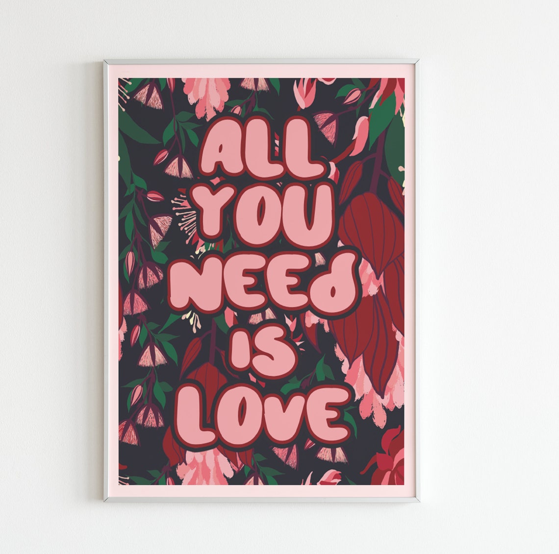 All You Need Is Love Pink Floral Bubble Letter Retro Art Poster