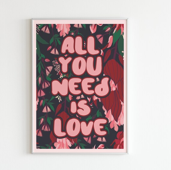 All You Need Is Love Pink Floral Bubble Letter Retro Quote Poster