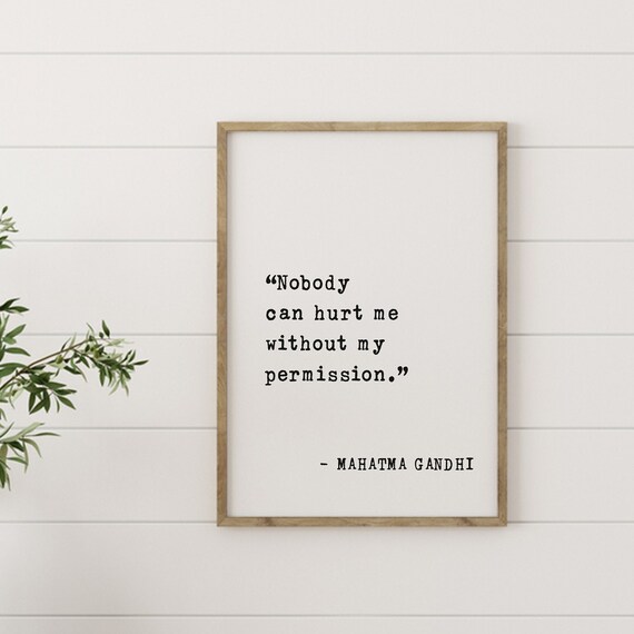 Mahatma Gandhi Nobody Can Hurt Me Without Permission Quote Poster