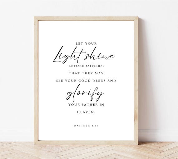 Matthew 5:16 Let Your Light Shine Scripture Art Print