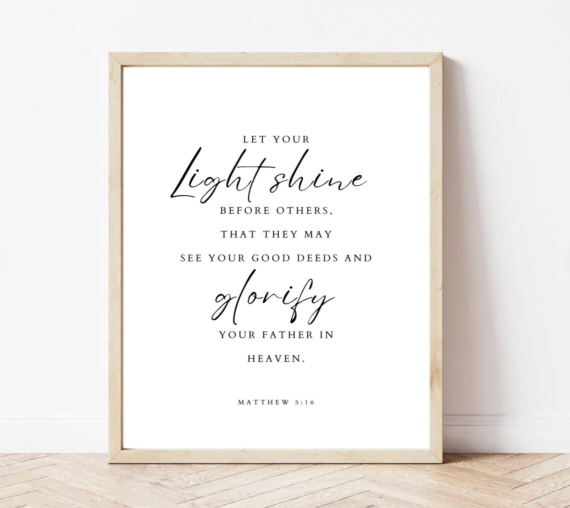 Matthew 5:16 Let Your Light Shine Scripture Art Print