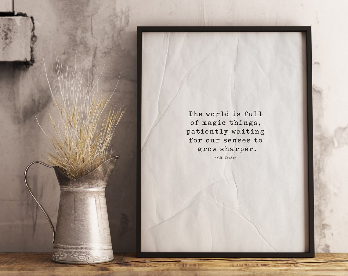 W.B. Yeats Inspirational Magic Things Quote Poetry Art Poster - Image 2