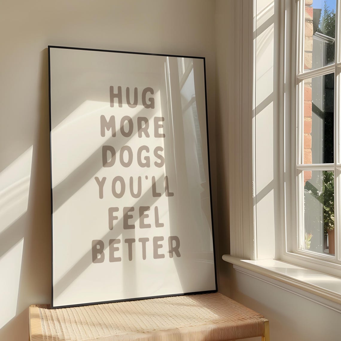 Hug More Dogs You Will Feel Better Funny Dog Lover Quote Poster