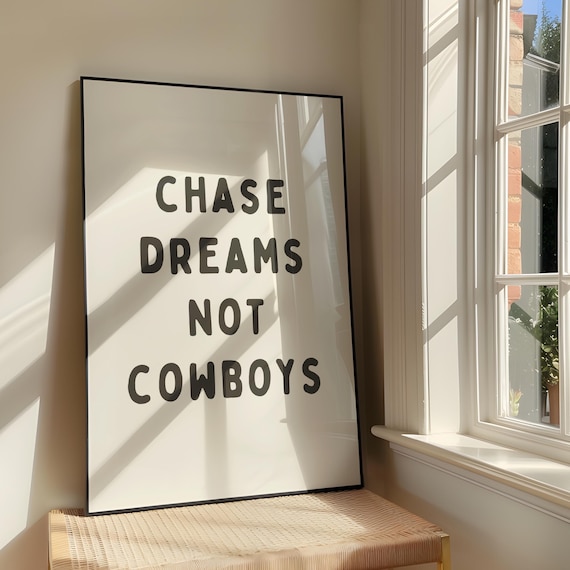 Chase Dreams Not Cowboys Bold Western Girly Typography Poster