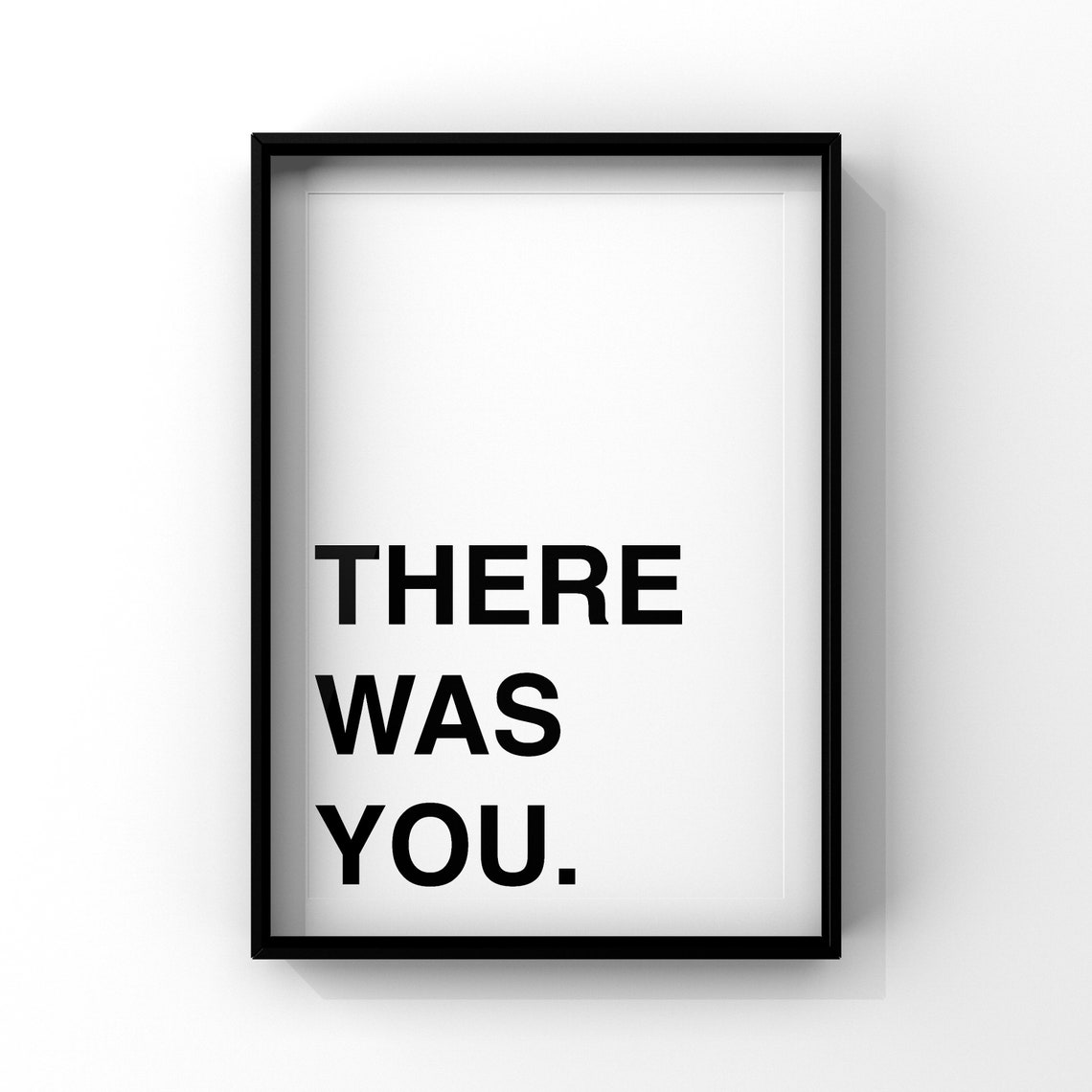 There Was You Bold Black Typography Statement Modern Wall Art - Image 2