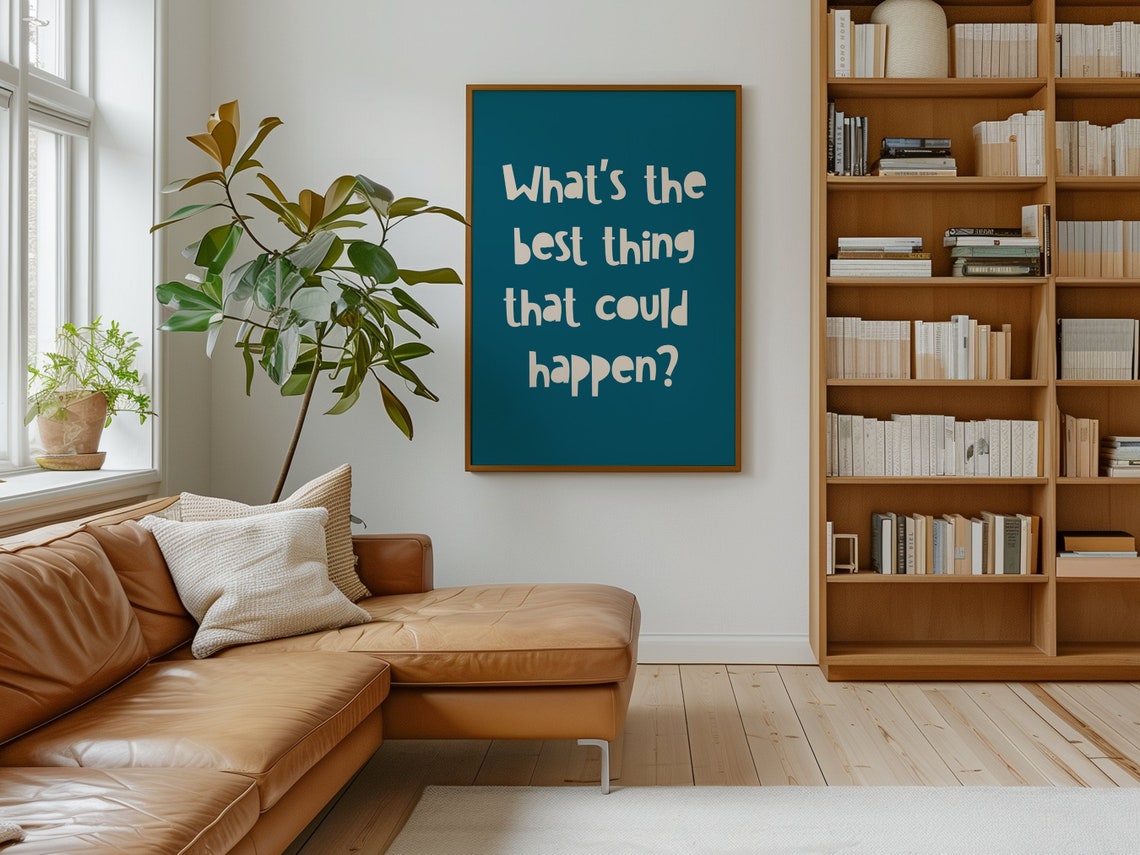 What Is The Best Thing That Could Happen Quote Teal Boho Print - Image 2