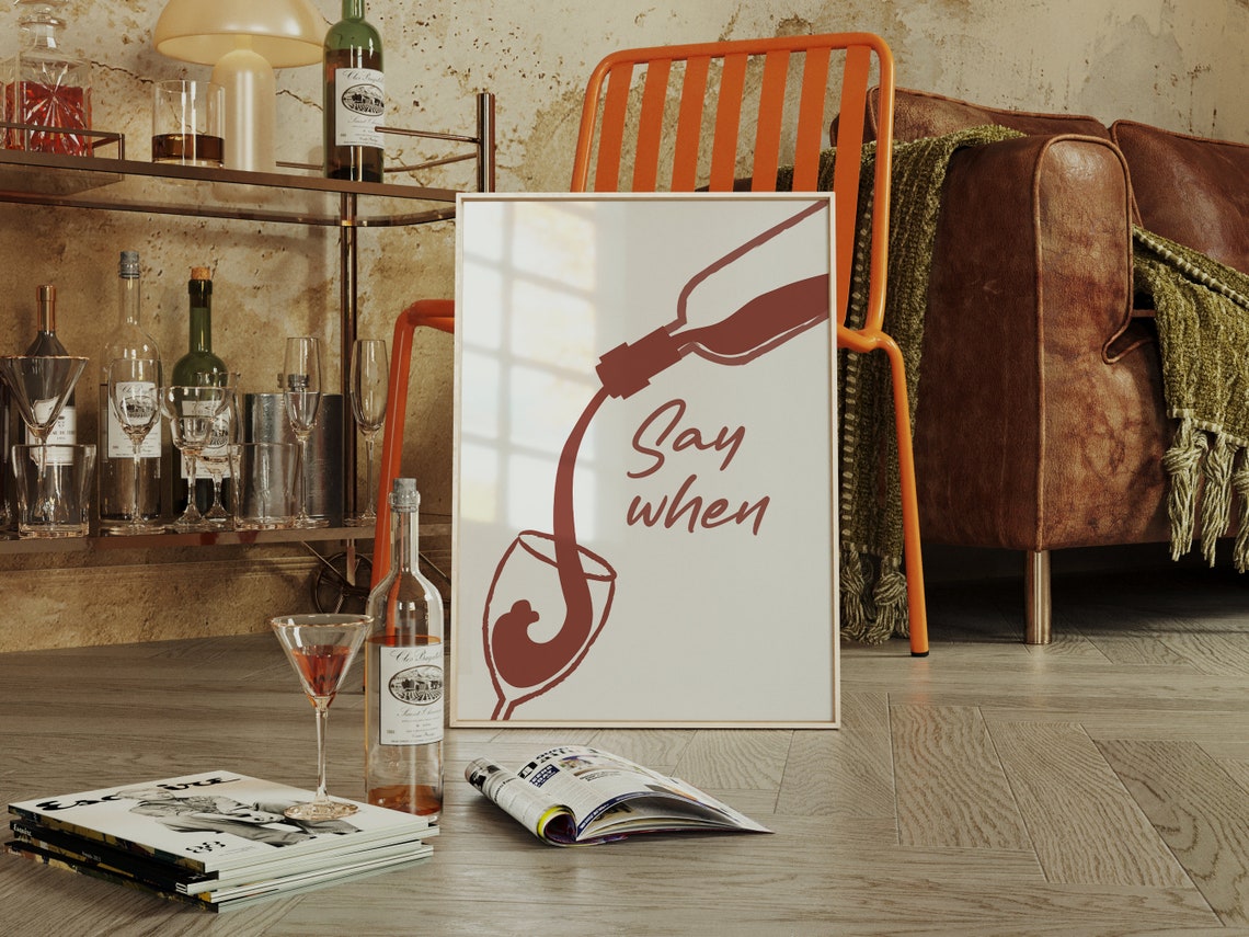 Say When Wine Pour Minimalist Retro Bar Cart Kitchen Quote Wall Art