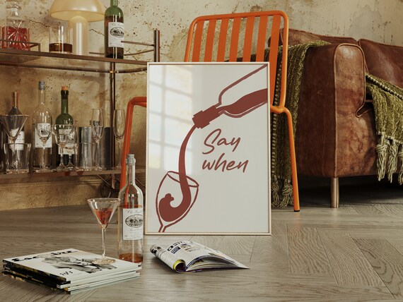Say When Wine Pour Minimalist Retro Bar Cart Kitchen Quote Wall Art