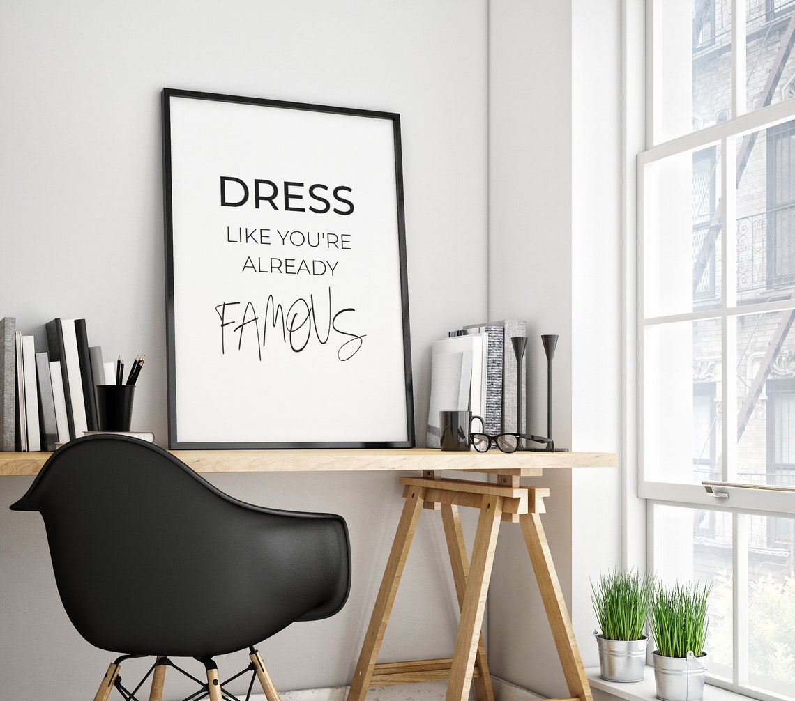 Dress Like Youare Already Famous Fashion Quote Prints Typography Home Decor Fashion Wall Art Salon Decor Fashion Poster Files - Image 2