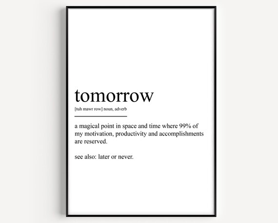 Tomorrow Funny Procrastination Dictionary Definition Quote Wall Art