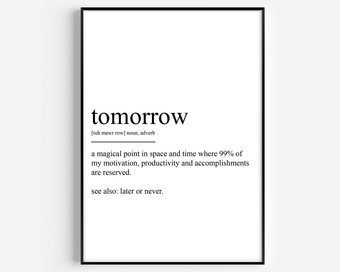 Tomorrow Funny Procrastination Dictionary Definition Quote Wall Art