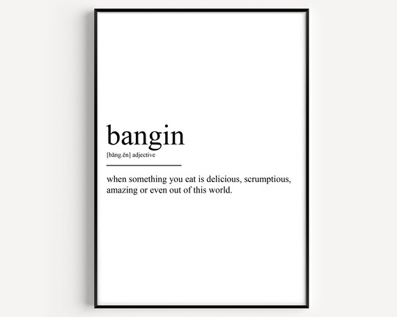 Bangin Definition Poster Print