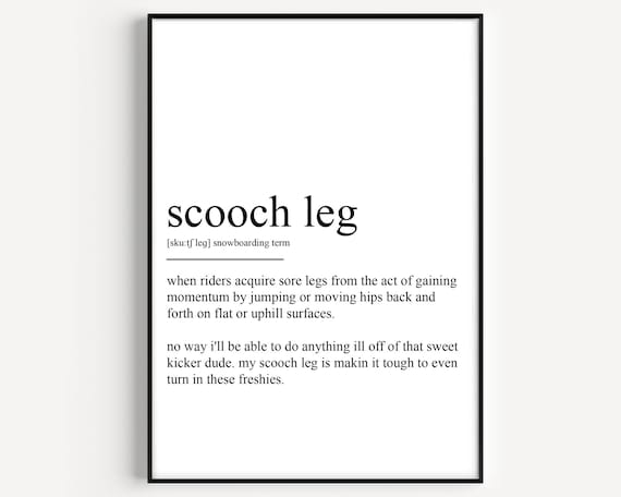 Scooch Leg Funny Snowboarding Term Slang Dictionary Quote Poster