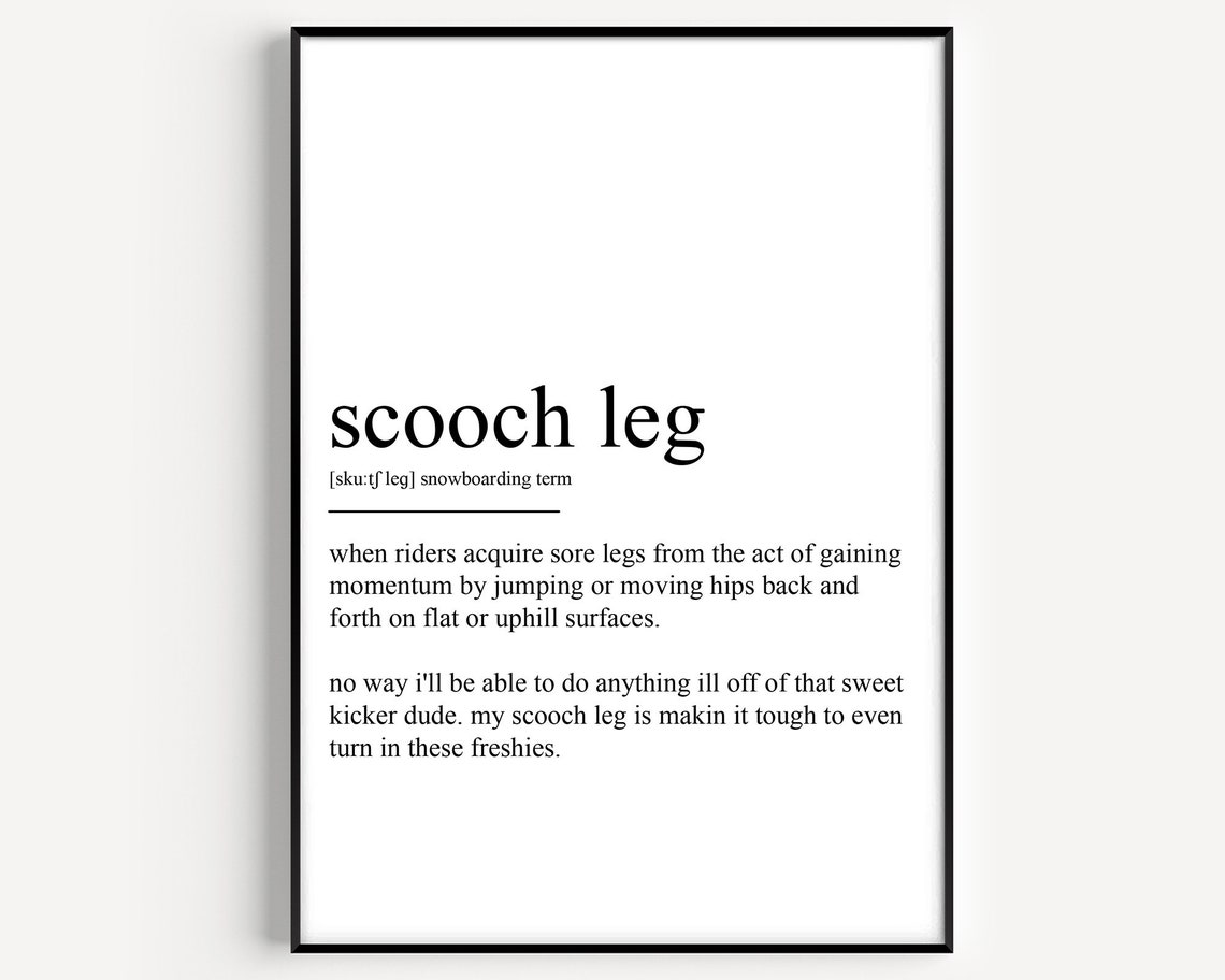 Scooch Leg Funny Snowboarding Term Slang Dictionary Quote Poster