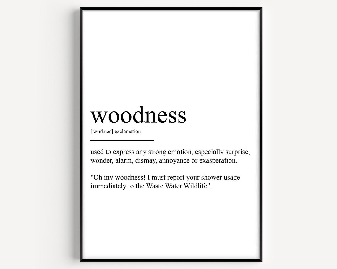 Woodness Funny Dictionary Definition Exclamation Quote Poster Art