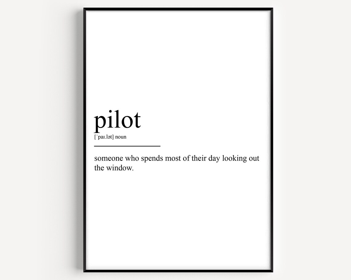 Pilot Definition Art Print, Typography Quote
