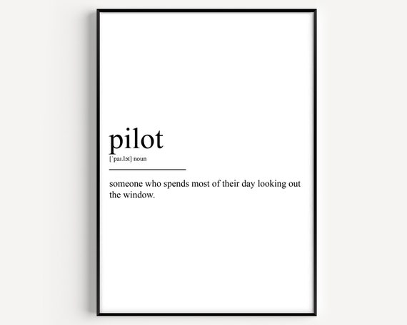 Pilot Definition Art Print, Typography Quote