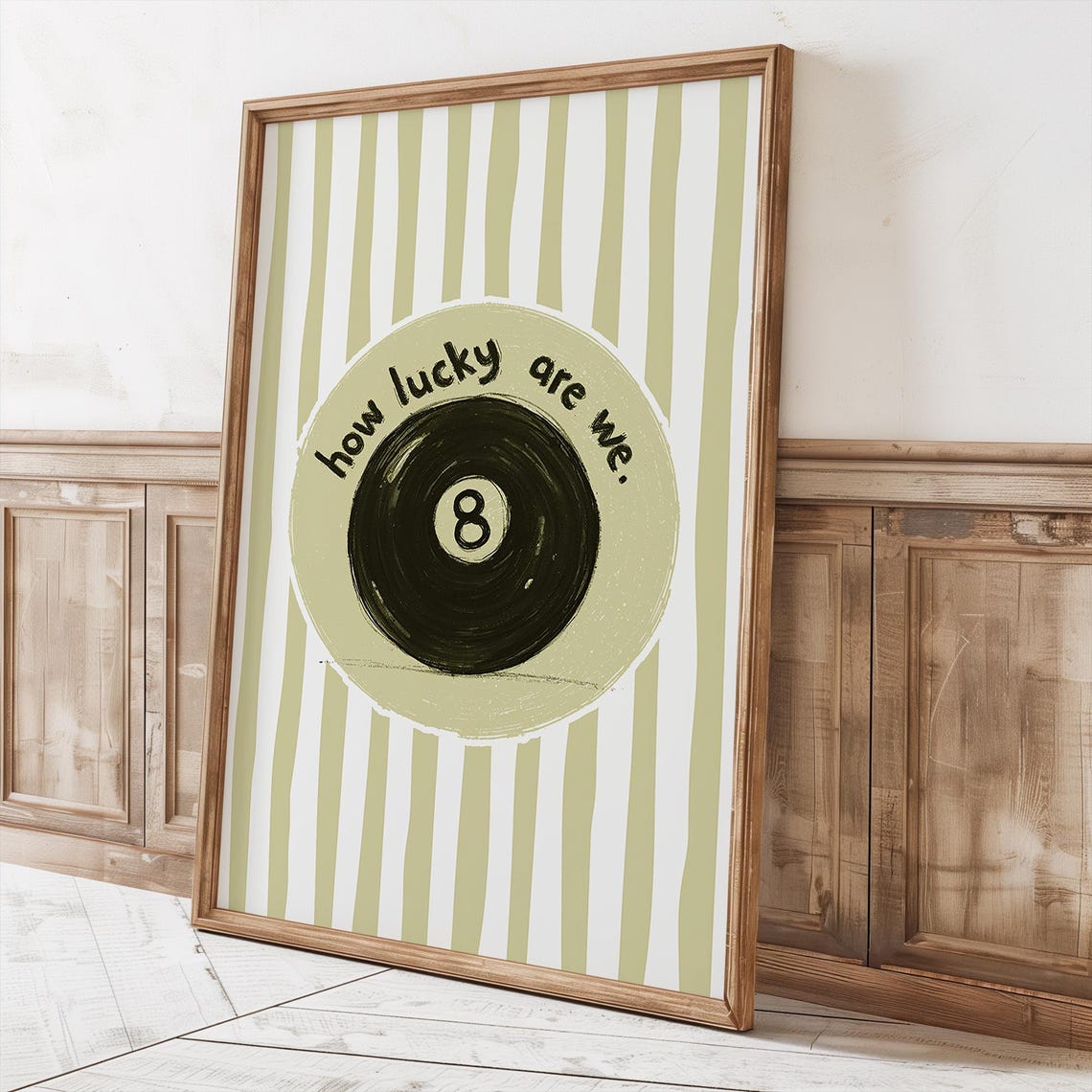 How Lucky Are We Lucky Eight Ball Sage Green Striped Quote Poster