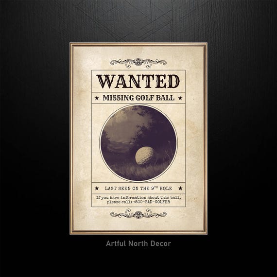 Funny Golf Ball Wanted Poster, Golf Gift