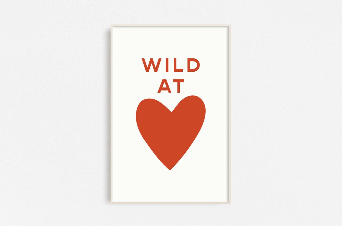 Wild At Heart Red Orange Heart Minimalist Typography Quote Poster
