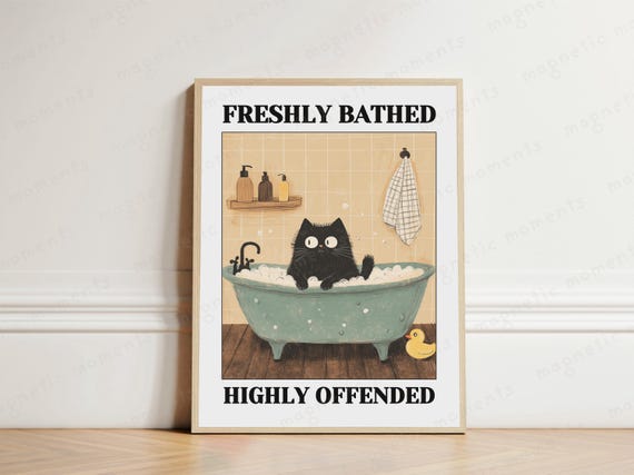 Freshly Bathed Highly Offended Cat Print Funny Wall Art Quirky Bathroom Decor Lover Adorable Illustration