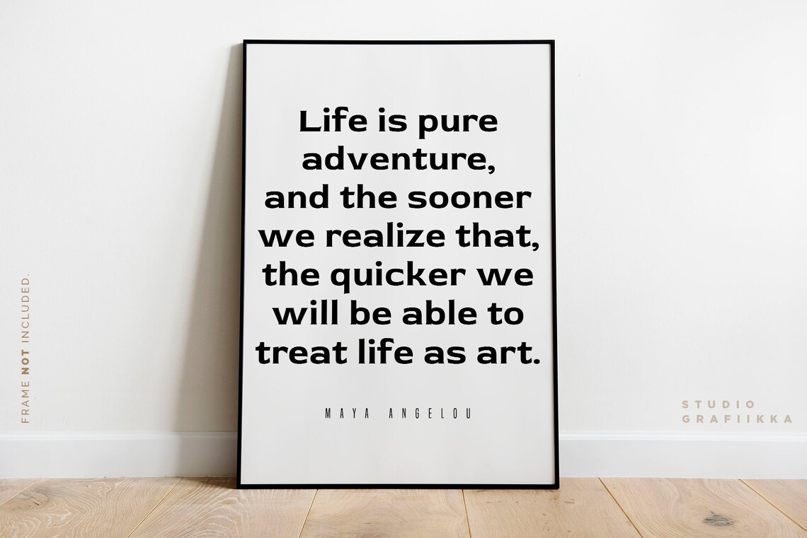 Maya Angelou Life Is Pure Adventure Bold Serif Style Quote Poster - Image 2