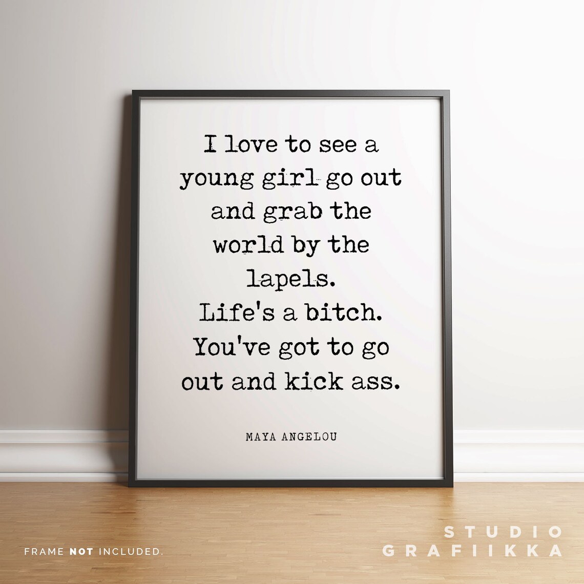 Youve Got To Go Out And Kick Ass Maya Angelou Quote Literary Print Motivational Poster Girl Power Unframed Print Book Quotes - Image 3