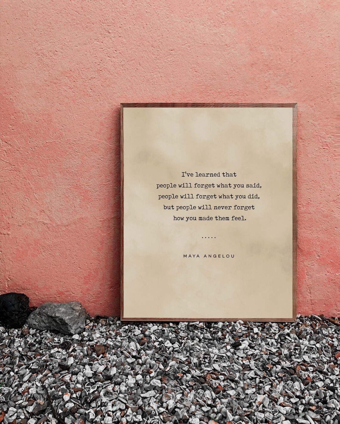 Maya Angelou People Will Never Forget How You Made Them Feel Poster - Image 2