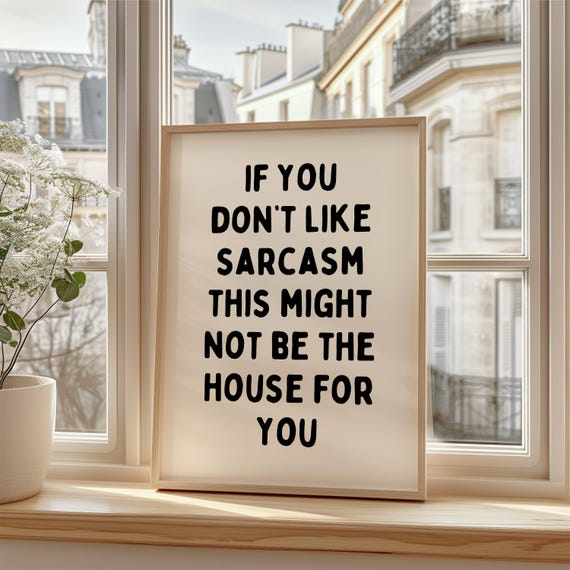 If You Dont Like Sarcasm This Might Not Be The House For Print Sassy Rules Poster Beige Black