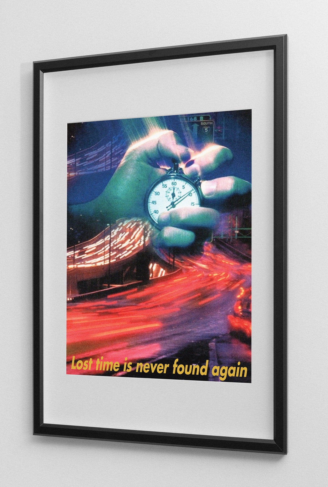 Lost Time Is Never Found Again Stopwatch Highway Quote Poster - Image 2