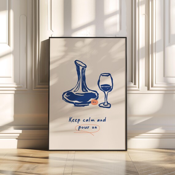Keep Calm and Pour On Wine Decanter Glass Blue Line Art Poster
