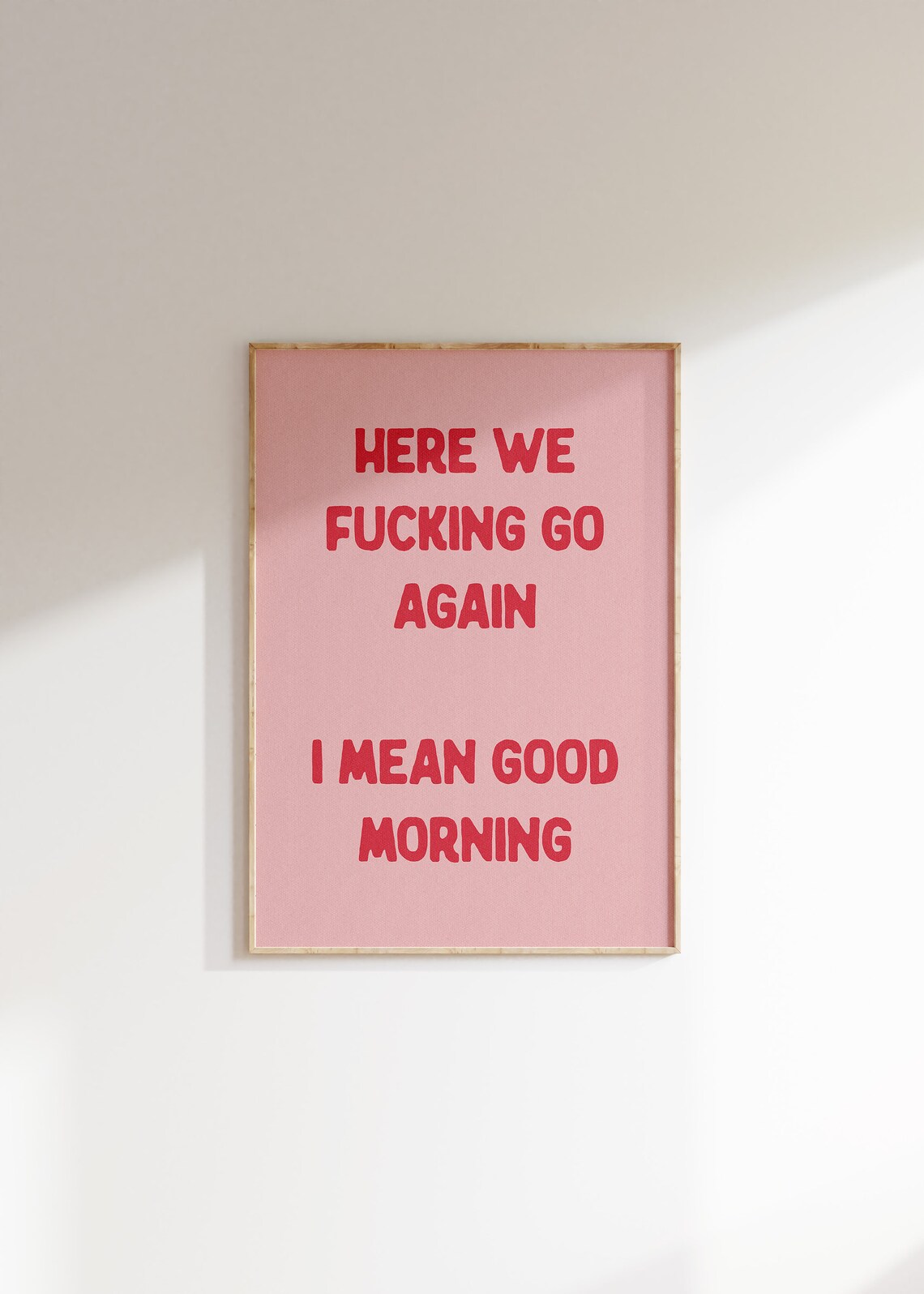 Here We Fucking Go Again Bedroom Poster Print - Image 4