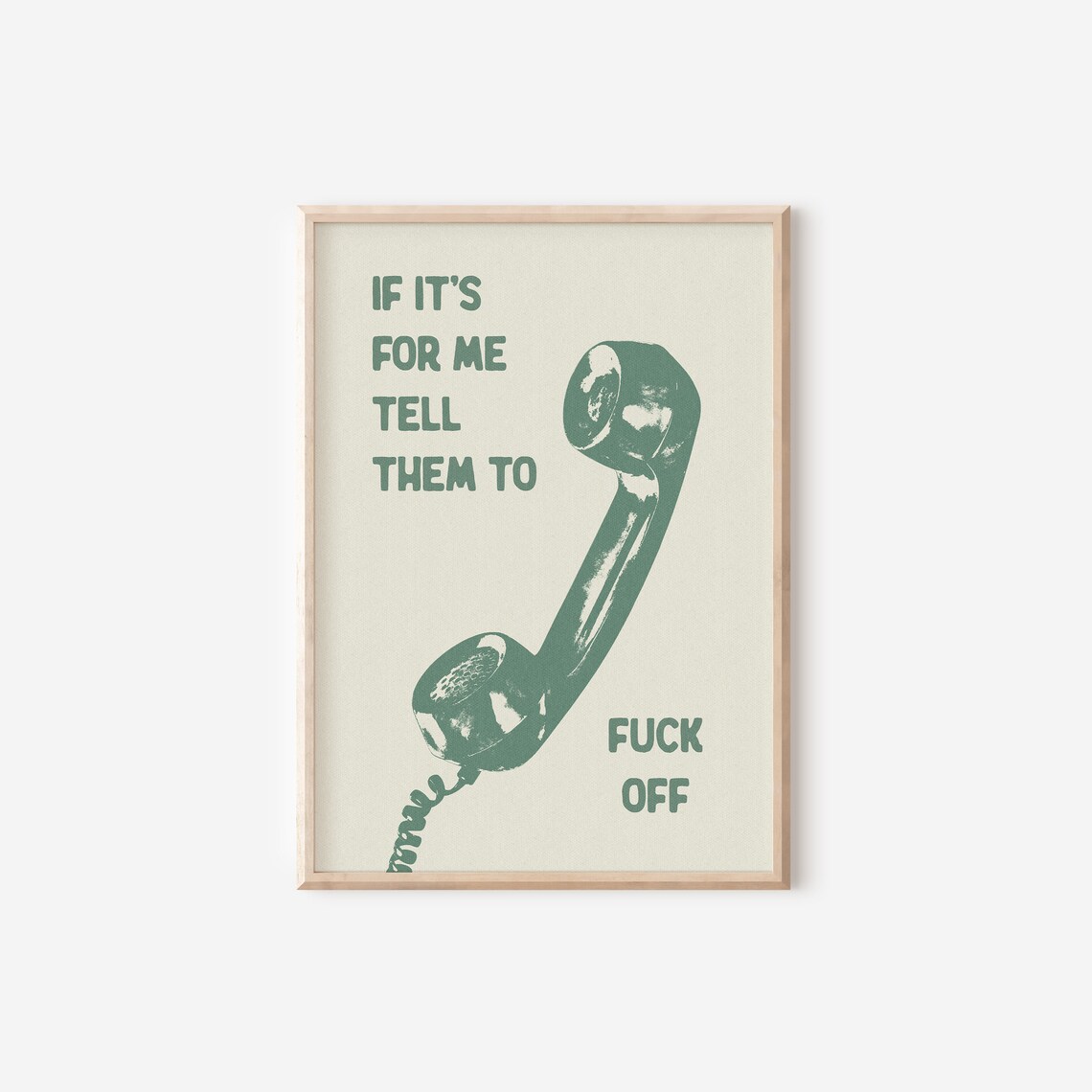If It's For Me Tell Them To Fuck Off Vintage Phone Funny Quote Poster - Image 4