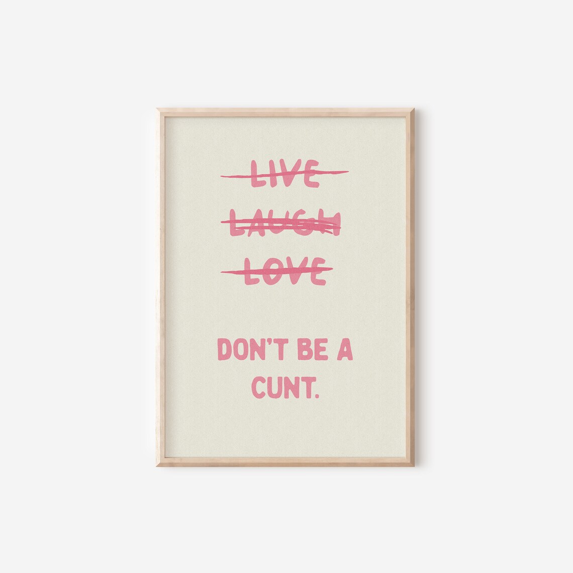 Live Laugh Love Don't Be A Cunt Funny Wall Art - Image 4