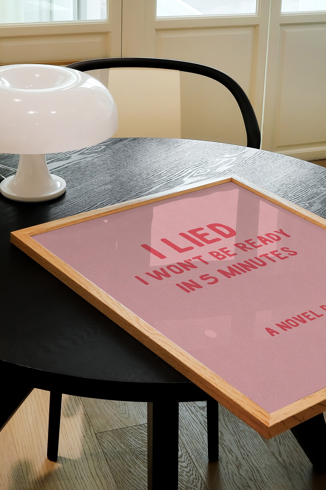I Lied, I Won't Be Ready in 5 Minutes Art Print - Image 2