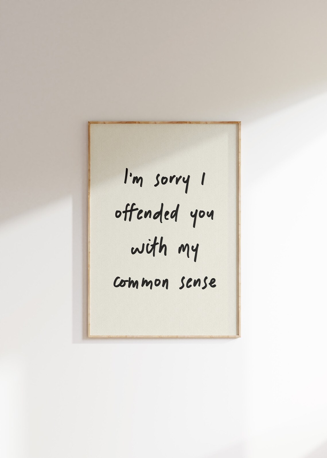 I'm Sorry I Offended You With My Common Sense Poster - Image 4