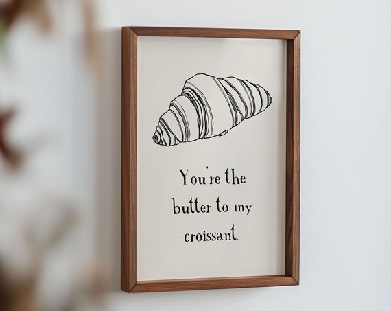Croissant Poster Vintage Kitchen Wall Art Trendy Home Decor Kitchen Quote Print French Food Print Art Retro Print Croissant Print