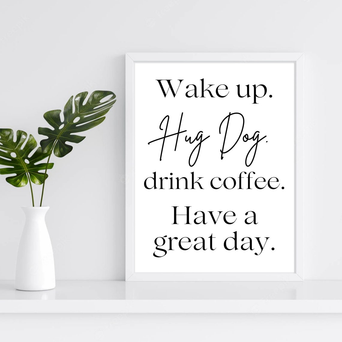 Wake Up Hug Dog Drink Coffee Dog Typography Print Gifts For Dog Lovers Funny Dog Print Dog Mum Dog Wall Art Dog Owner Gift Font2